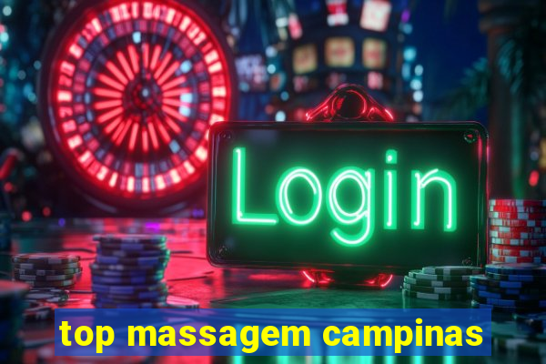 top massagem campinas